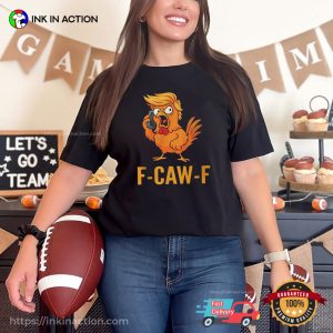 Angry Trump Chicken F-Caw-F T-shirt