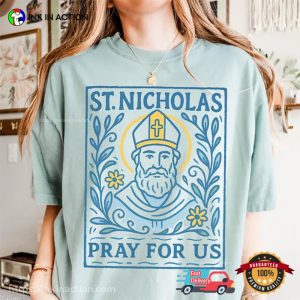 Catholic Saint Nicholas Pray For Us Comfort Colors Shirt