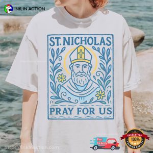 Catholic Saint Nicholas Pray For Us Comfort Colors Shirt 2 InkInAction.com