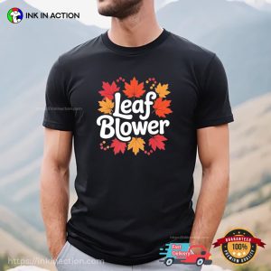 Cozy Fall Leaf Blower T shirt