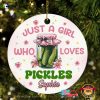 Custom Just A Girl Who Loves Pickles Ornament