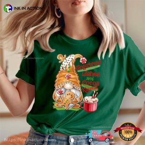 Gnome Gingerbread Wishes And Cocoa Kisses Xmas Shirt