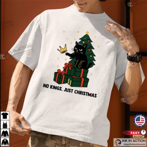 Grumpy Black Cat No Kings Just Christmas Tee 3