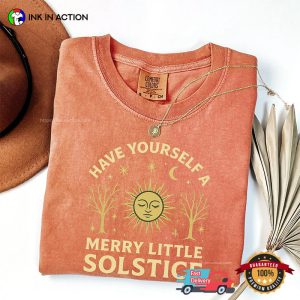 Have Yourself A Merry Little Solstice Holiday Comfort Colors Shirt