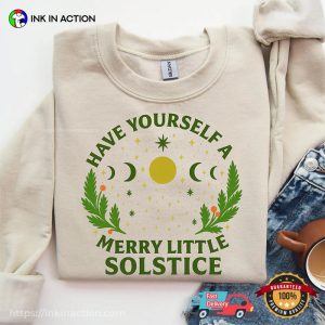 Have Yourself A Merry Little Solstice Yule Holiday Shirt