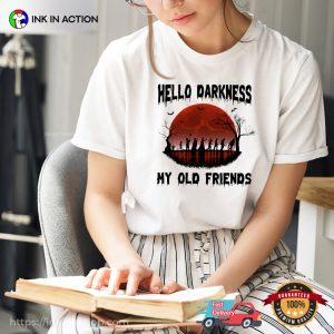 Hello Darkness My Old Friends Bloody Moon T-shirt