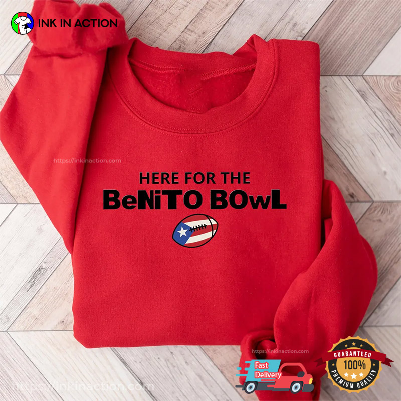 Here For The Benito Bowl Bad Bunny Shirt Here For The Benito Bowl Bad Bunny Shirt
