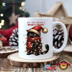 Hope Your Christmas Is Meowy And Bright, Christmas Cat Mug