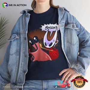 Hornet Saying Shaw Funny Hollow Knight Silksong meme Shirt 3 InkInAction.com