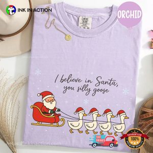 I Believe in Santa Silly Goose Christmas Comfort Colors Tee 2 InkInAction.com