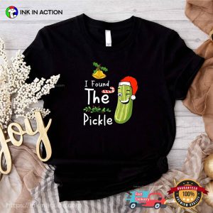 I Found The Pickles, Christmas Pickle T shirt 2