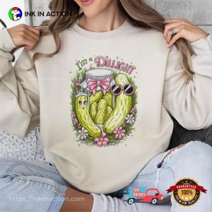 I’m A Dillight Pickle, Pickle Lover Tee I’m A Dillight Pickle, Pickle Lover Tee