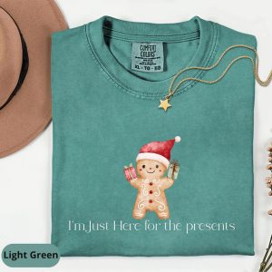 I’m Just Here For The Present Funny Christmas Gingerbread Comfort Colors Shirt