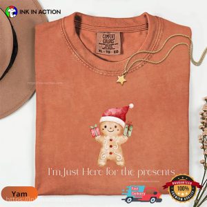 I'm Just Here For The present Funny Christmas Gingerbread Comfort Colors Shirt 2 InkInAction.com