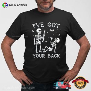 I've Got Your Back Funny Skeleton Halloween T shirt 3