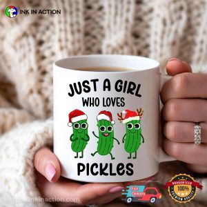 Just A Girl Who Loves Pickles, Christmas Pickle Ceramic Mug Just A Girl Who Loves Pickles, Christmas Pickle Ceramic Mug