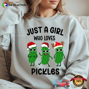 Just A Girl Who Loves Pickles Funny Pickle Christmas Shirt