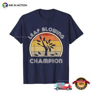 King Of The Leaf Blower Funny Tee
