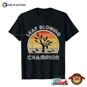 King Of The Leaf Blower Funny Tee