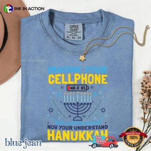 Now Your Understand Hanukkah Comfort Colors Shirt 2