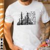 Of All The Paths You Take In Life, Nature Outdoor T-shirt