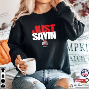Ohio State Buckeyes Football Just Sayin’ T-shirt