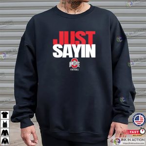 Ohio State Buckeyes Football Just Sayin' T shirt 3