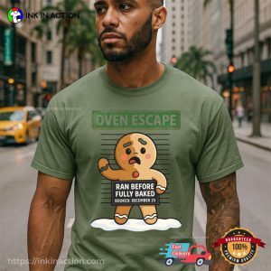 Oven Escape Criminal Gingerbread Humor Comfort Colors Shirt