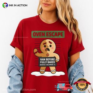 Oven Escape Criminal Gingerbread Humor Comfort Colors Shirt