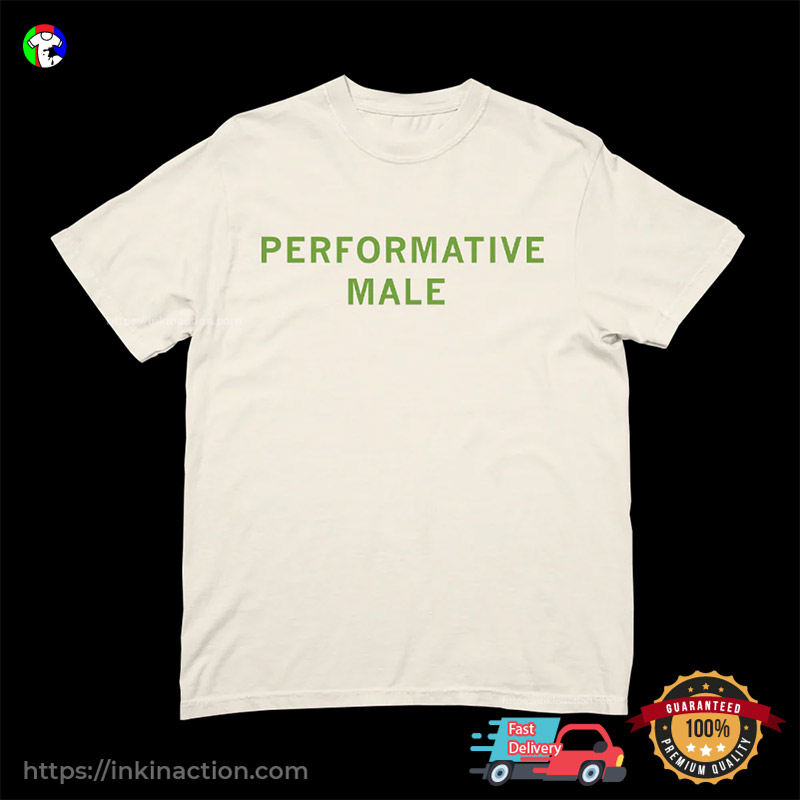 Performative Male Classic T-shirt Performative Male Classic T-shirt
