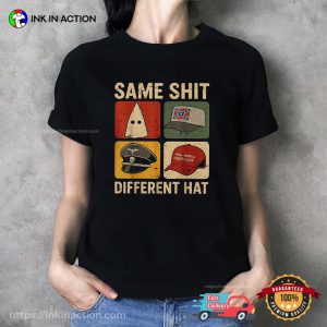 Retro Same Shit Different Hat Funny Joke Shirt Retro Same Shit Different Hat Funny Joke Shirt