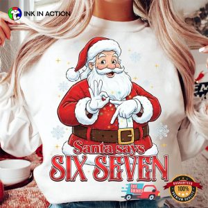 Santa Saying 6 7 Meme Christmas T-shirt