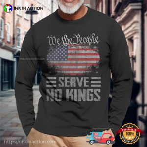 Serve No Kings America Patriotic Tee