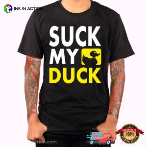 Suck My DUCK Funny Meme Shirt Suck My DUCK Funny Meme Shirt
