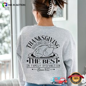 Thanksgiving Bringing Out The Best In Family Dysfunction T-shirt