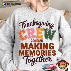Thanksgiving Crew 2025 Make Memories Together Tee
