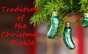 The Curious Tradition of the Christmas Pickle