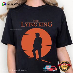 The Lying King Anti Trump, Anti MAGA Shirt 3