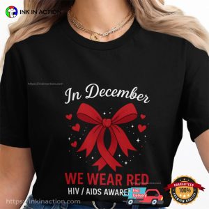 We Wear Red, Red Ribbon HIV AIDS Awareness Shirt