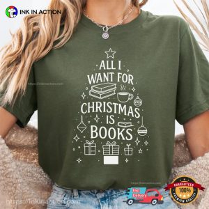 All I Want For Christmas Is Books, Books christmas tree shirt 3 InkInAction.com