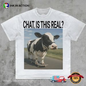 Chat Is This Real? Ai Cow Shirt