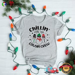 Chillin With My Cousin Crew, Christmas Snowman Family Shirt