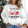 Christmas Calories Don’t Count, Funny Xmas Shirt