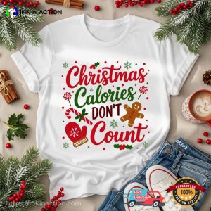 Christmas Calories Don't Count Holiday Shirt 2 InkInAction.com