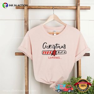 Christmas Loading Funny Best Christmas Shirt