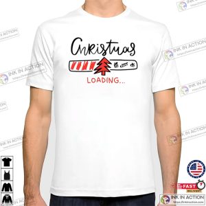 Christmas Loading Funny Best Christmas Shirt