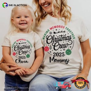Custom Making Memories Together Christmas Crew 2025, Family Xmas Shirts