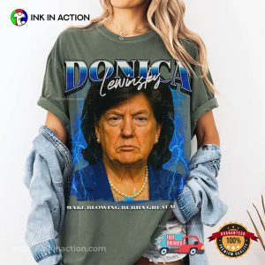 Donica Lewinsky Funny Trump Comfort Colors Tee