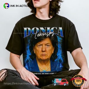 Donica Lewinsky Funny Trump Comfort Colors Tee