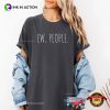 Ew People Introvert Humor Comfort Colors Tee